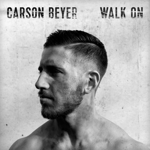 Carson Beyer - Walk On (2019)