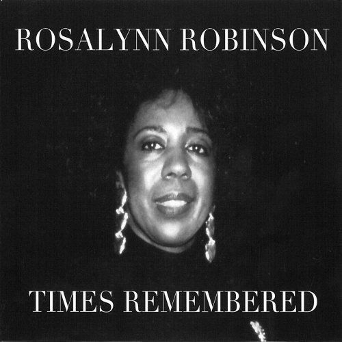 Rosalynn Robinson - Times Remembered (2019)