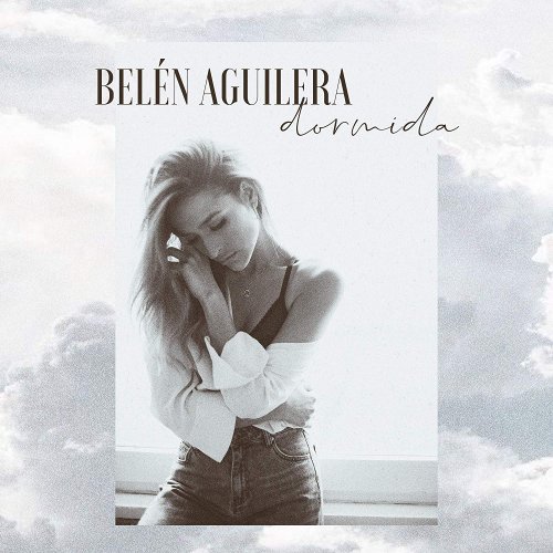 Belén Aguilera - Dormida (2019)