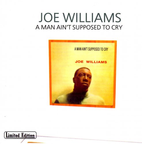 Joe Williams - A Man Ain't Supposed To Cry (1957) FLAC