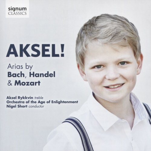 Aksel Rykkvin, Orchestra of the Age of Enlightenment, Nigel Short - Aksel! Arias by Bach, Handel & Mozart (2016)