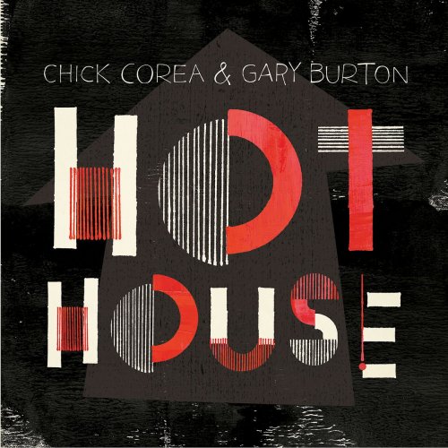 Chick Corea & Gary Burton - Hot House (2012) [Hi-Res]