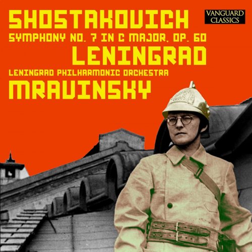 Evgeny Mravinsky & Leningrad Philharmonic Orchestra - Shostakovich: Symphony No. 7 in C Major "Leningrad", Op. 60 –The Legendary 1953 Mravinsky Recording (2019) [Hi-Res]