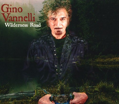 Gino Vannelli - Wilderness Road (2019) [CD Rip]