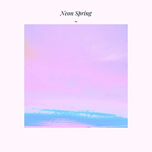 Kyle Chatham - Neon Spring (2019)