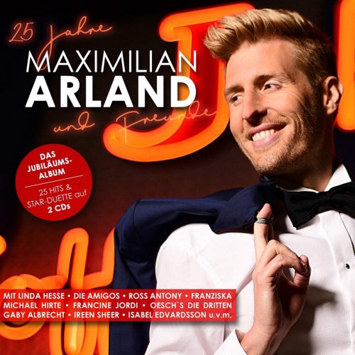 Maximilian Arland - 25 Jahre Maximilian Arland & Freunde (2019)