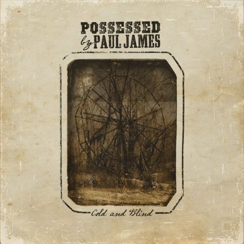 Possessed By Paul James - Cold and Blind (2015)