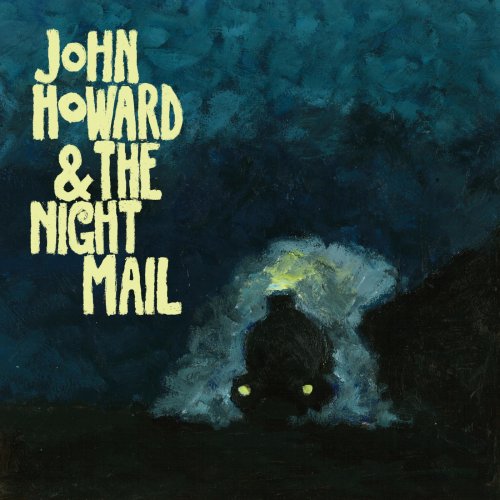John Howard & The Night Mail - John Howard & The Night Mail (2015)