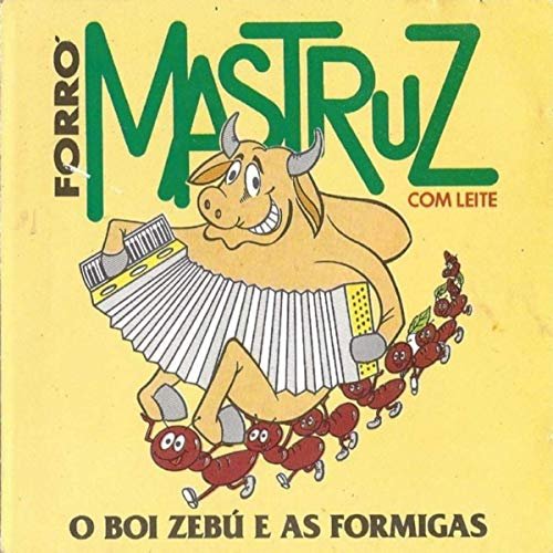 Mastruz Com Leite - Boi Zebu e as Formigas (1955/2019)
