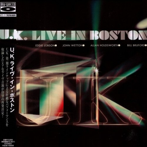 U.K. - Live In Boston (2007) {2010, Blu-Spec CD, Japan}