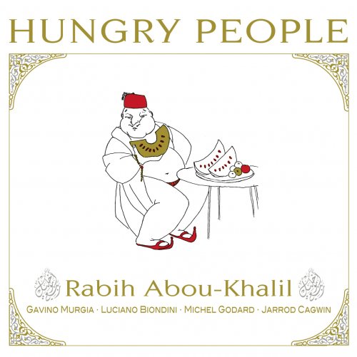 Rabih Abou-Khalil - Hungry People (2012) FLAC