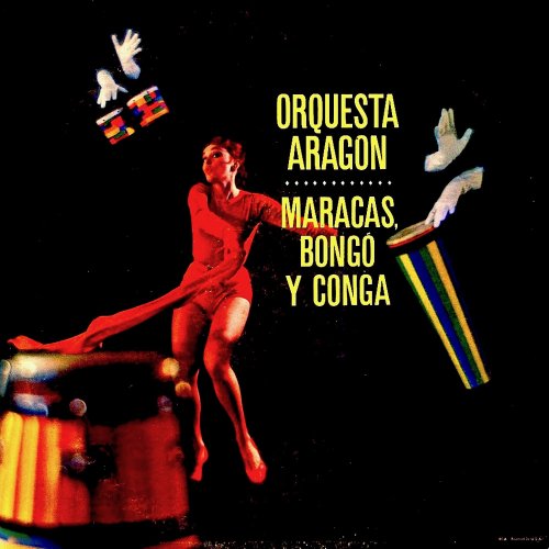 Orquesta Aragon - Maracas, Bongo Y Conga (Remastered) (2019) [Hi-Res]