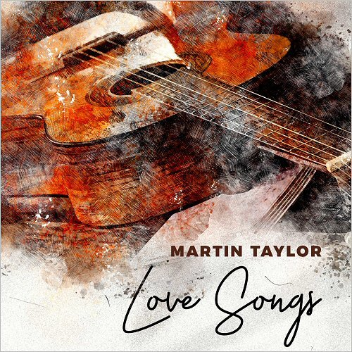 Martin Taylor - Love Songs (2019)