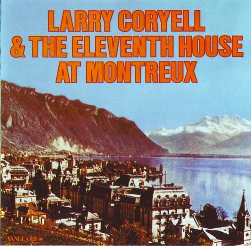 Larry Coryell & The Eleventh House - at Montreux (1974) CD Rip