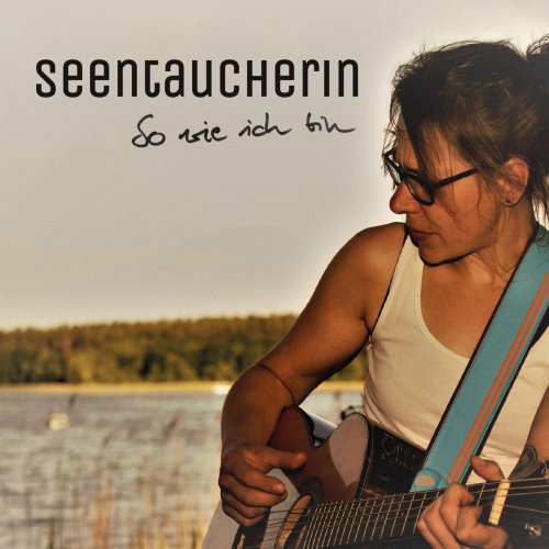 Seentaucherin - So wie ich bin (2019)