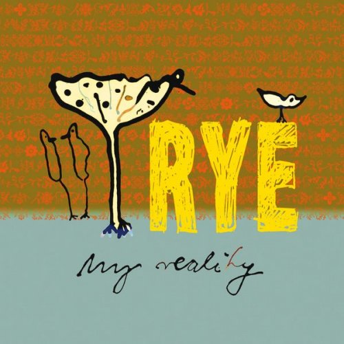 Rye - My Reality (2019)