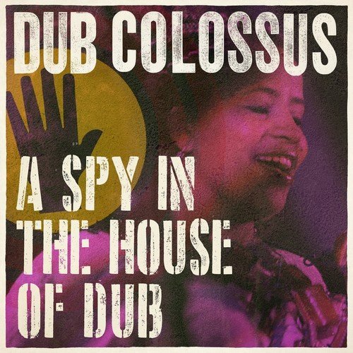 Dub Colossus - Dr Strangedub (Or: How I Learned To Stop Worrying & Dub The Bomb) (2019)