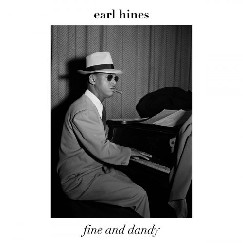 Earl Hines - Fine and Dandy (2019)