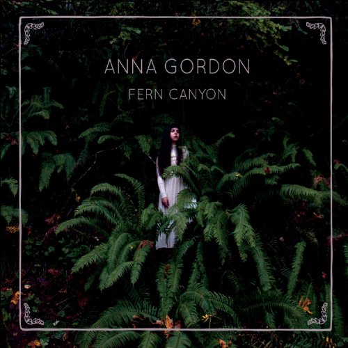 Anna Gordon - Fern Canyon (2018)