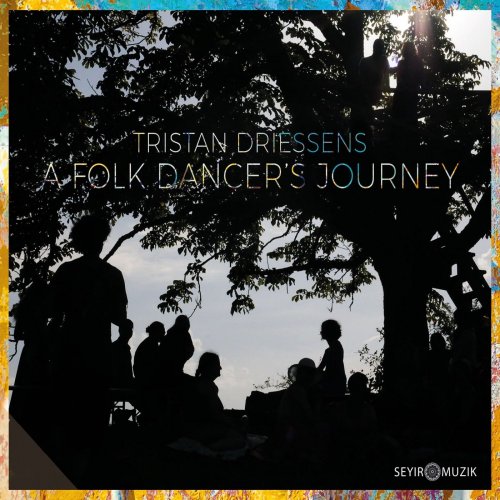 Tristan Driessens - A Folk Dancer's Journey (2019) [Hi-Res]