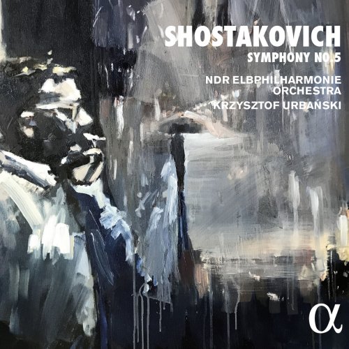 NDR Elbphilharmonie Orchestra & Krzysztof Urbański - Shostakovich: Symphony No. 5 in D Minor, Op. 47 (2018) [CD Rip]