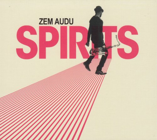 Zem Audu - Spirits (2017) CD Rip