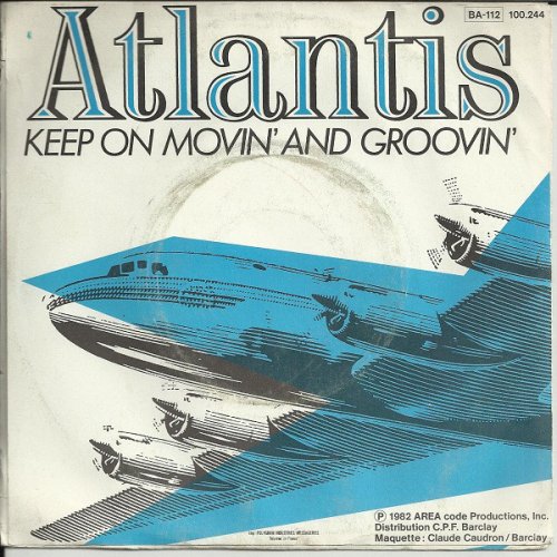 Atlantis - Keep On Movin' And Groovin' (1982) [12"]