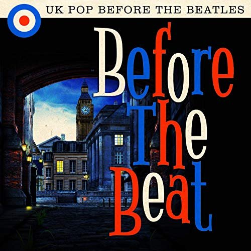 VA - Before the Beat: UK Pop Before the Beatles (2019)
