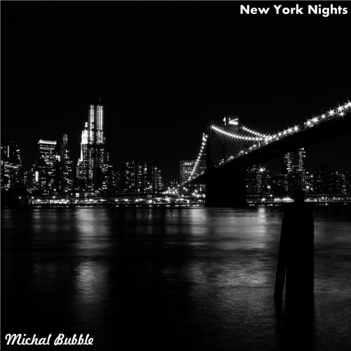Michal Bubble - New York Nights (2014)