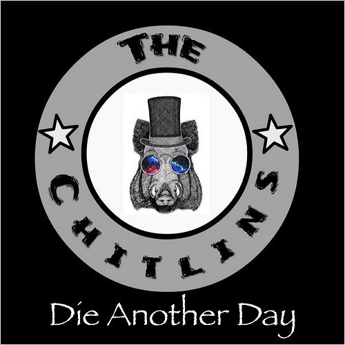 The Chitlins - Die Another Day (2019)