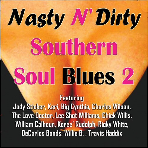 VA - Nasty N' Dirty Southern Soul Blues Vol. 2 (2018)