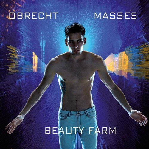 Beauty Farm - Obrecht: Masses (2019) [CD Rip]