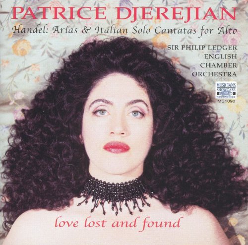 Patrice Djerejian, English Chamber Orchestra, Sir Philip Ledger - Love Lost and Found - Handel: Arias & Italian Solo Cantatas (2003)