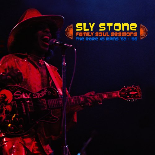 Sly Stone - Family Soul Sessions: The Rare 45 RPMs '63 - '66 (2007)