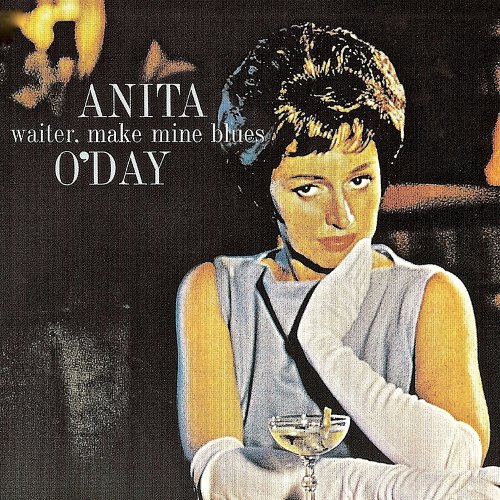 Anita O'day - Waiter, Make Mine Blues (Remastered) (2019) [Hi-Res]