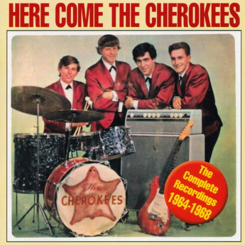 The Cherokees - Here Come The Cherokees: Complete Recordings 1964-1968 (Reissue) (2007)