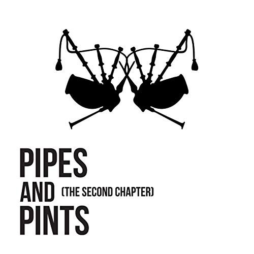 Pipes and Pints - The Second Chapter (2019)