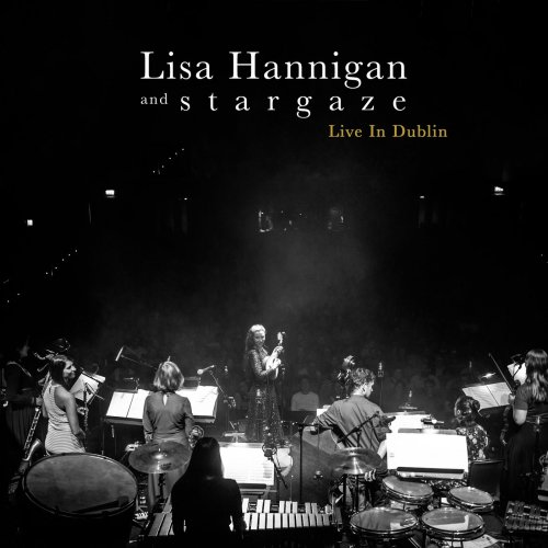 Lisa Hannigan & s t a r g a z e - Live in Dublin (2019) [Hi-Res]
