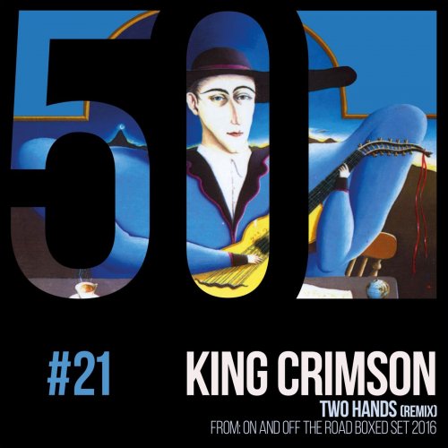 King Crimson - Two Hands (KC50, Vol. 21) (2019) [Hi-Res]