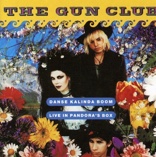 The Gun Club - Danse Kalinda Boom (Live In Pandora's Box) (1994)