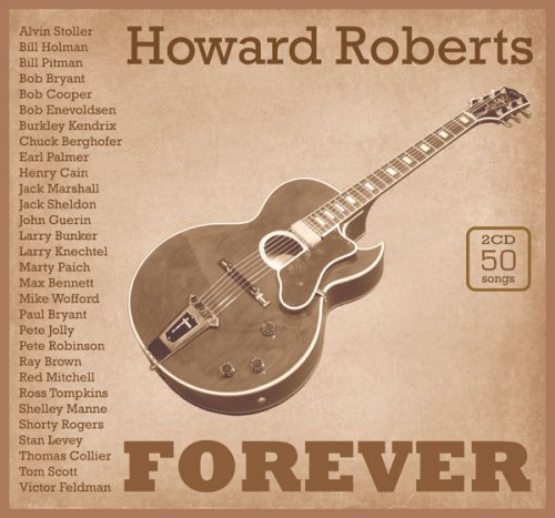 Howard Roberts - Forever (2012)