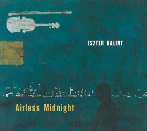 Eszter Balint - Airless Midnight (2015)