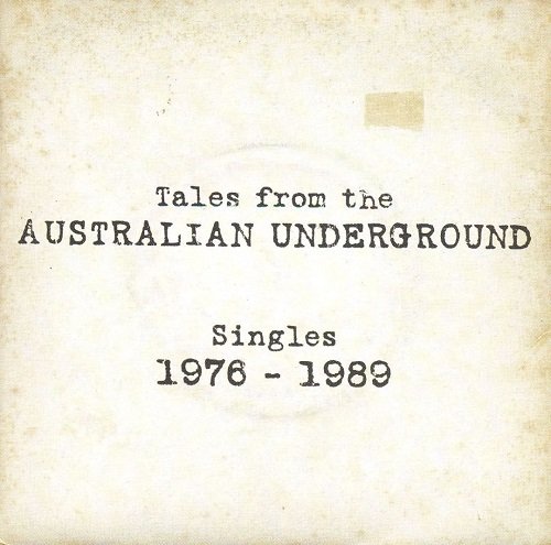 VA - Tales From the Australian Underground - Singles 1976-1989 (2003)