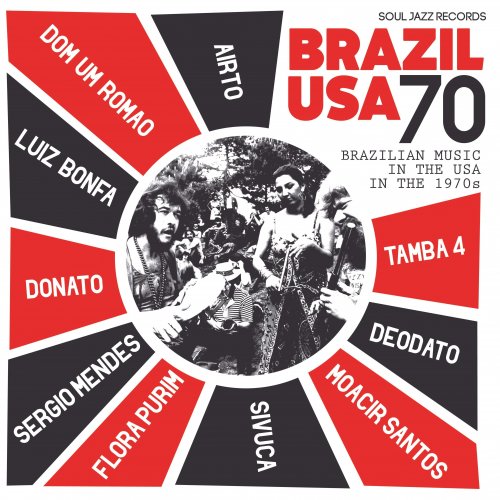 Various Artists - Soul Jazz Records presents Brazil USA - Brazilian Music in the USA in the 1970s (2019)