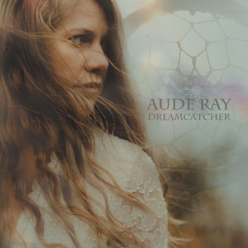 Aude Ray - Dreamcatcher (2019)