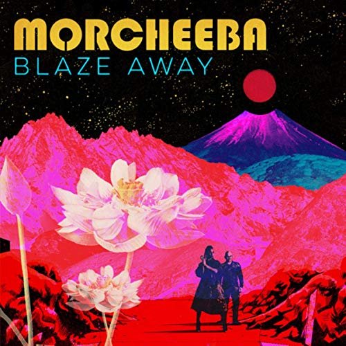 Morcheeba - Blaze Away (Deluxe Version) (2019) Hi Res