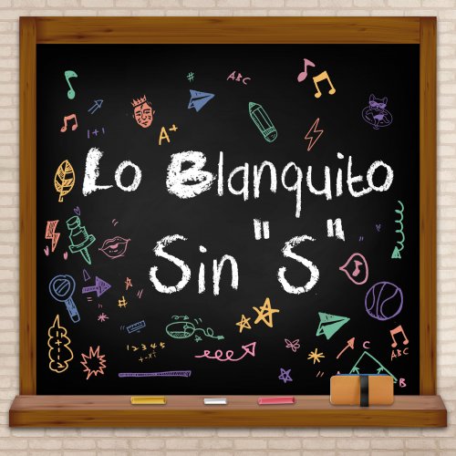 Lo Blanquito - Sin "S" (2019) [Hi-Res]