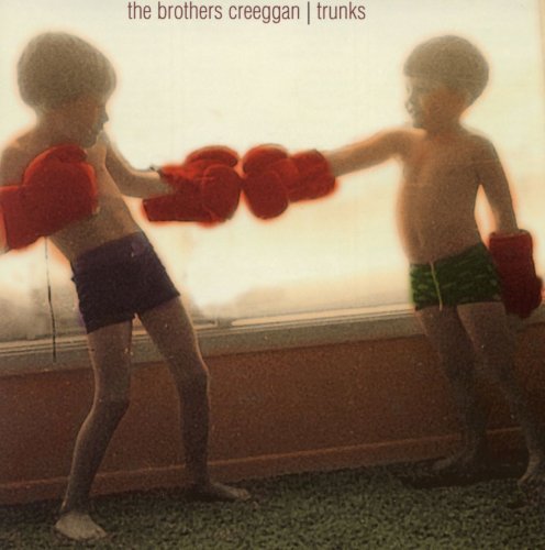 The Brothers Creeggan - Trunks (2000)