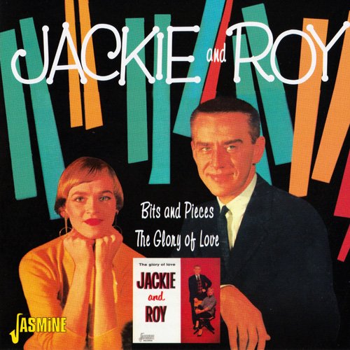 Jackie And Roy - Bits And Pieces & The Glory Of Love (2008)