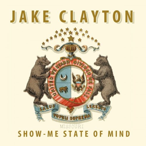 Jake Clayton - Show-Me State of Mind (2019)